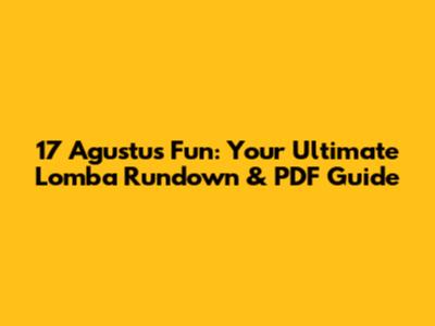 17 Agustus Fun: Your Ultimate Lomba Rundown & PDF Guide