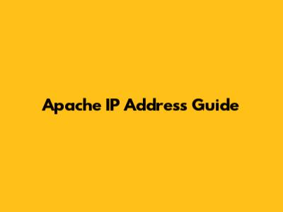 Apache IP Address Guide