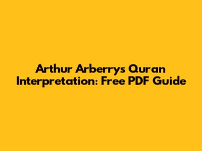 Arthur Arberry's Quran Interpretation: Free PDF Guide