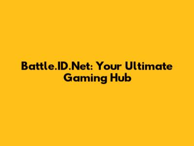 Battle.ID.Net: Your Ultimate Gaming Hub