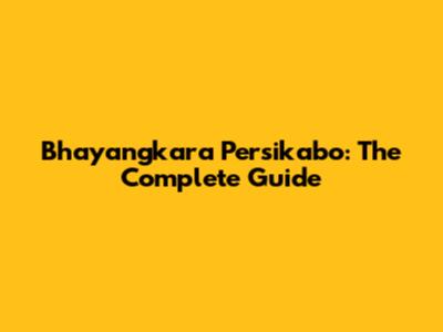 Bhayangkara Persikabo: The Complete Guide