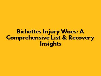 Bichette's Injury Woes: A Comprehensive List & Recovery Insights