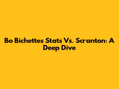 Bo Bichette's Stats Vs. Scranton: A Deep Dive