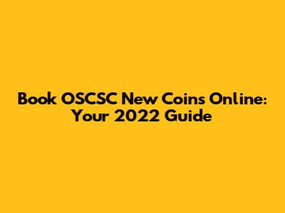 Book OSCSC New Coins Online: Your 2022 Guide