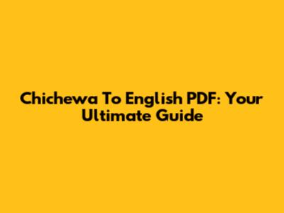 Chichewa To English PDF: Your Ultimate Guide