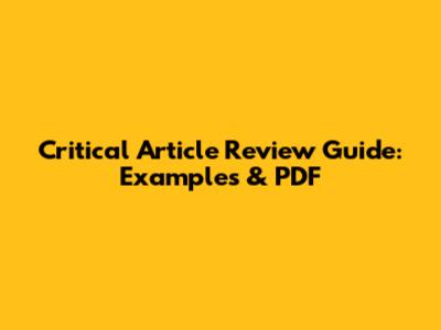 Critical Article Review Guide: Examples & PDF
