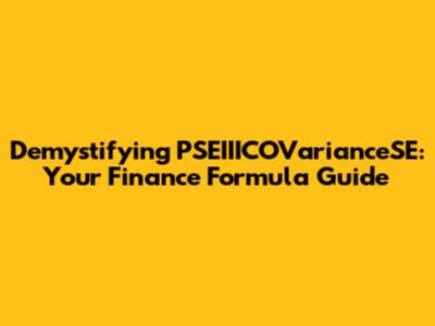 Demystifying PSEIIICOVarianceSE: Your Finance Formula Guide