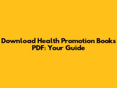 Download Health Promotion Books PDF: Your Guide
