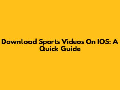 Download Sports Videos On IOS: A Quick Guide
