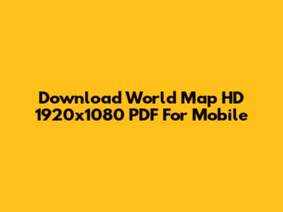 Download World Map HD 1920x1080 PDF For Mobile