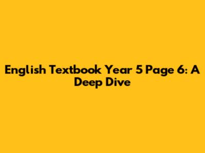 English Textbook Year 5 Page 6: A Deep Dive