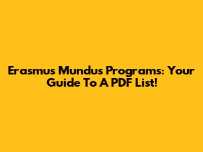 Erasmus Mundus Programs: Your Guide To A PDF List!