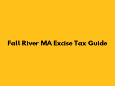 Fall River MA Excise Tax Guide