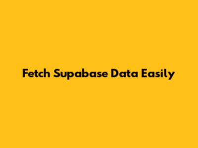 Fetch Supabase Data Easily