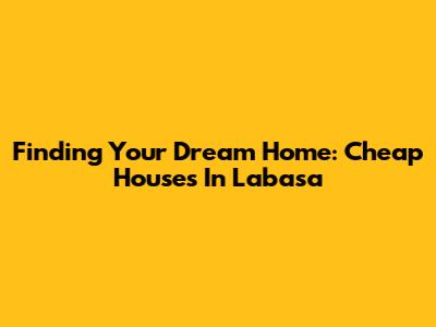 Finding Your Dream Home: Cheap Houses In Labasa