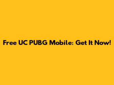 Free UC PUBG Mobile: Get It Now!