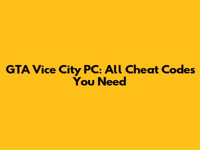 GTA Vice City PC: All Cheat Codes You Need