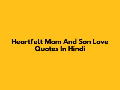 Heartfelt Mom And Son Love Quotes In Hindi
