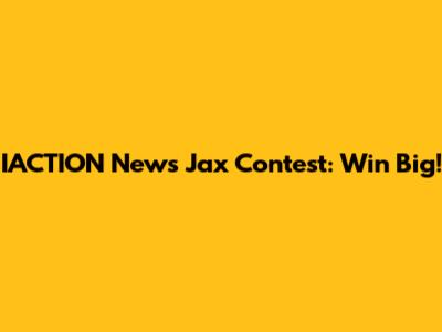 IACTION News Jax Contest: Win Big!