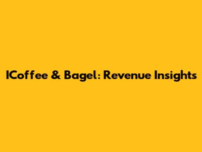 ICoffee & Bagel: Revenue Insights