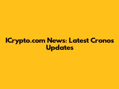 ICrypto.com News: Latest Cronos Updates