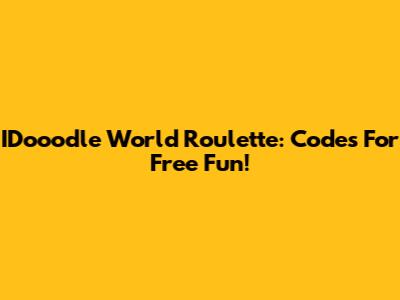 IDooodle World Roulette: Codes For Free Fun!