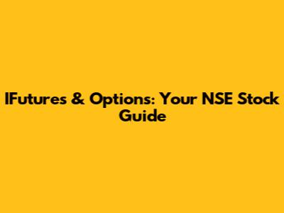 IFutures & Options: Your NSE Stock Guide