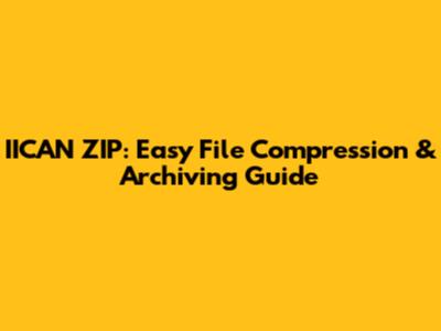 IICAN ZIP: Easy File Compression & Archiving Guide