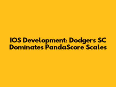 IOS Development: Dodgers SC Dominates PandaScore Scales
