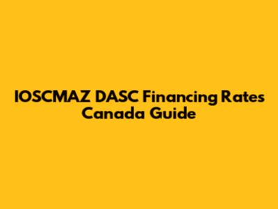 IOSCMAZ DASC Financing Rates Canada Guide