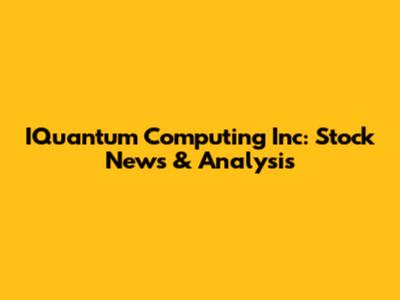IQuantum Computing Inc: Stock News & Analysis