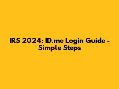 IRS 2024: ID.me Login Guide - Simple Steps