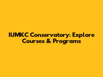 IUMKC Conservatory: Explore Courses & Programs