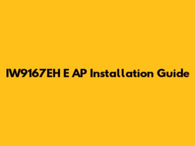 IW9167EH E AP Installation Guide