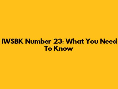IWSBK Number 23: What You Need To Know