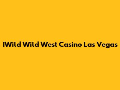 IWild Wild West Casino Las Vegas