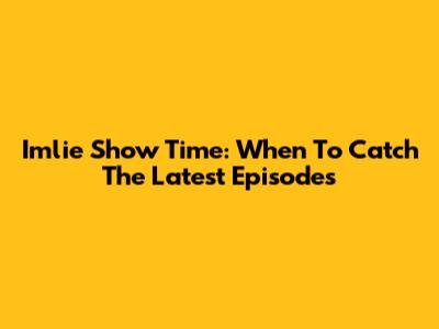 Imlie Show Time: When To Catch The Latest Episodes