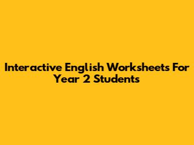 Interactive English Worksheets For Year 2 Students
