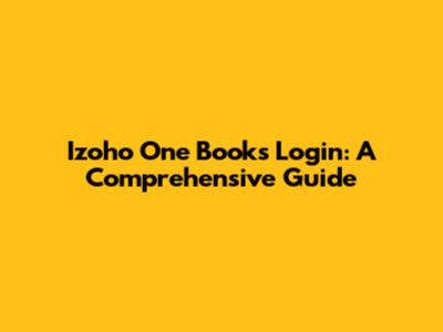 Izoho One Books Login: A Comprehensive Guide