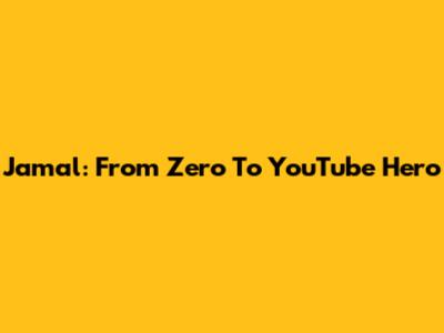 Jamal: From Zero To YouTube Hero