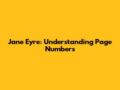 Jane Eyre: Understanding Page Numbers