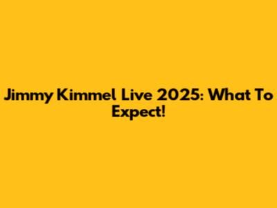 Jimmy Kimmel Live 2025: What To Expect!