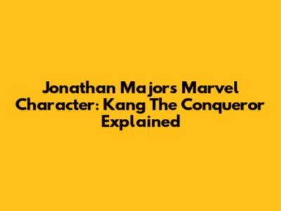 Jonathan Majors' Marvel Character: Kang The Conqueror Explained