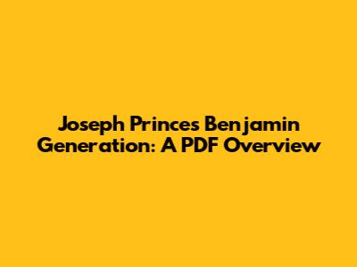 Joseph Prince's Benjamin Generation: A PDF Overview