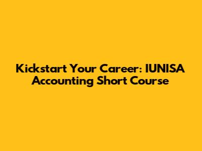 Kickstart Your Career: IUNISA Accounting Short Course