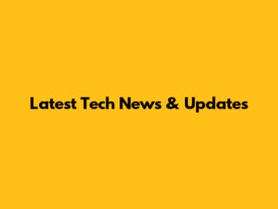 Latest Tech News & Updates