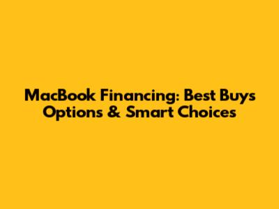 MacBook Financing: Best Buy's Options & Smart Choices