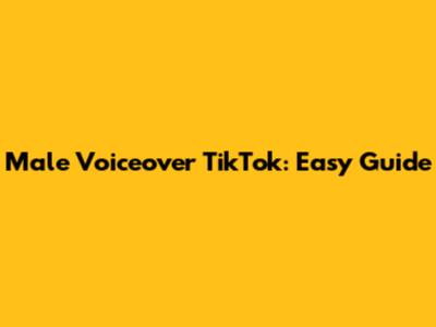 Male Voiceover TikTok: Easy Guide