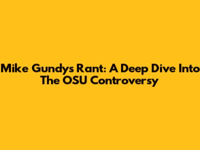 Mike Gundy's Rant: A Deep Dive Into The OSU Controversy
