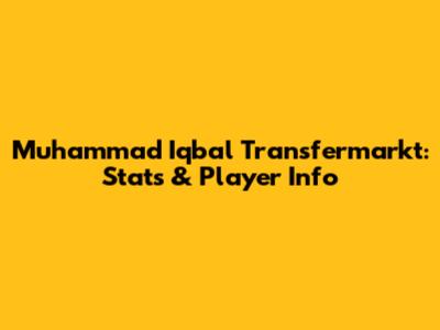 Muhammad Iqbal Transfermarkt: Stats & Player Info